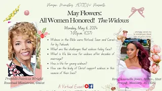 May Flowers, All Women Honored! The Widows