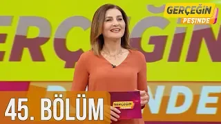 Gerçeğin Peşinde 45. Bölüm