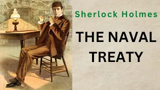 SHERLOCK HOLMES | THE NAVAL TREATY