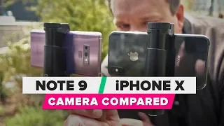 Galaxy Note 9 vs. iPhone X cameras compared