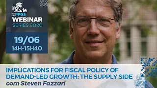 PPGE Webinar Series 2020 #2 - Steven Fazzari - Implications for Fiscal Policy of Demand-Led Growth