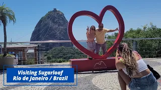 Visiting Sugarloaf - Rio de Janeiro / Brazil