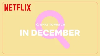 New on Netflix | December 2022