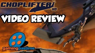 Choplifter HD Video Review