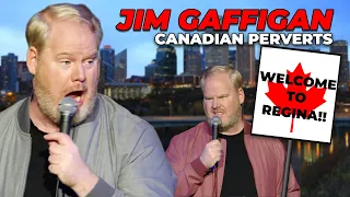 "Canadian Perverts..." - Jim Gaffigan Stand up (Pale Tourist)