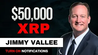 🔴 Jimmy Vallee: Bold XRP Price Valuation $50,000