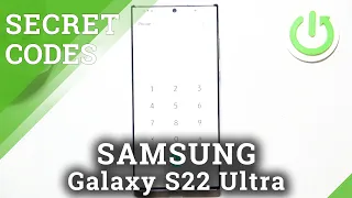 How to Use Secret Codes on SAMSUNG Galaxy S22 Ultra - Enter Secret Codes