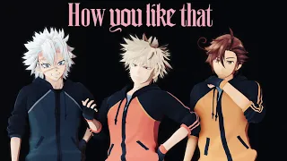 【MMD || BNHA & Hetalia & Demon Slayer】BLACKPINK  - How You Like That