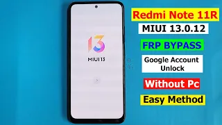 Redmi Note 11R Frp Bypass MIUI 13.0.12 | Redmi Note 11 Google Lock Remove✔ | Easy Method 2023 |