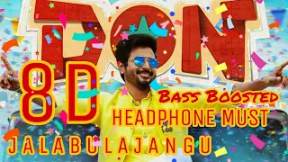 Jalabulajangu 8D Audio music |Bass Boosted| Don | Jalabula jang | Anirudh | SK | Headphone must |