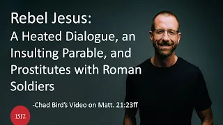 Rebel Jesus: A Heated Dialogue, an Insulting Parable, and Prostitutes with Roman Soldiers