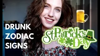 HOW THE ZODIAC SIGNS ACT WHEN DRUNK (St Patrick's Day Special) | Hannah's Elsewhere