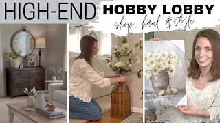 NEW HIGH-END HOBBY LOBBY FINDS | HOBBY LOBBY SHOP WITH ME HAUL AND STYLE | DECORATING ON A BUDGET