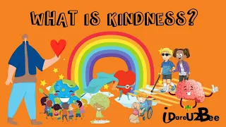 I Dare 2 Bee Presents: What is Kindness?