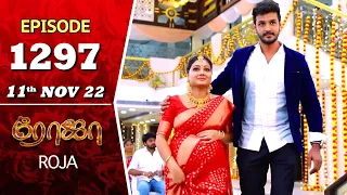 ROJA Serial | Episode 1297 | 11th Nov 2022 | Priyanka | Sibbu Suryan | Saregama TV Shows Tamil