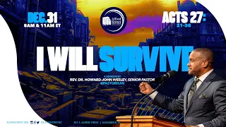 "I Will Survive" I Rev. Dr. Howard-John Wesley | December 31, 2023