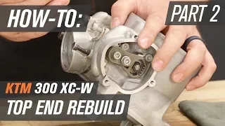 KTM 300 XC-W Top End Rebuild | Part 2: Power Valve Rebuild