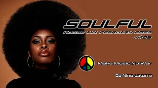 Soulful House Mix February 2023 N°105