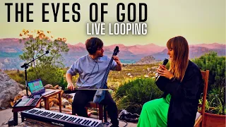 THE EYES OF GOD - Live Looping - By Reinhardt & Mandie Buhr (Official Music Video)