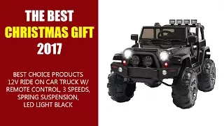 THE BEST CHRISTMAS GIFT 2017 - Best Choice Products 12V Ride On Car Truck W/ Remote Control