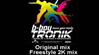 B-Boy Tronik - Move Your Body [13.05.11]