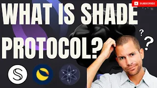 What Is Shade Protocol? YOU SHOULD WATCH THIS!!!