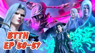 💥【EP50~57】Xiao Yanyao Lao VS Yunshan Wu Dharma Protector! The prototype of Yanmeng has been formed