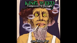 King Weed - Conquerors Of The Light ''Collection Part IV'' (Full Album 2021)
