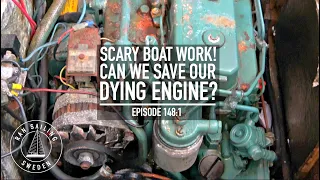 Scary Boat Work! Can We Save Our Dying Engine? - Ep. 148:1 RAN Sailing