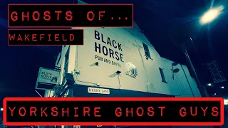 Haunting of The Black Horse Wakefield ~ Yorkshire Ghost Guys