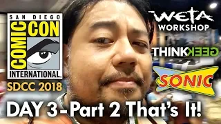 San Diego Comic-Con 2018 Day 3 - Part 2 - That's It! #SDCC2018