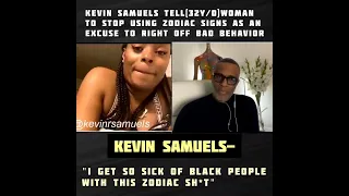 Kevin samuels tell woman to stop using zodiac signs as excuse for bad behavior