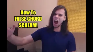 How To False Chord Scream Tutorial