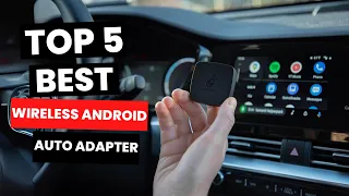 Top 5: Best Wireless Android Auto Adapter (2024)