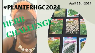 #planterhgc2024  Garden Herb Challenge 4 25 2024 update | @PGTV101