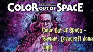Color Out of Space Review and Analysis - Lovecraft Done Right