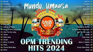 Tadhana , Uhaw, Umaasa  | Best Of Wish 107.5 Songs New Playlist 2024 | OPM Songs 2024
