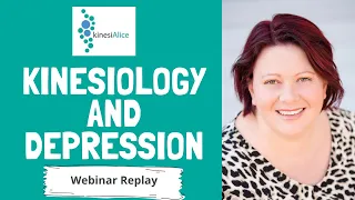 Kinesiology and Depression - Webinar Replay from Natural Medicine Week 2020