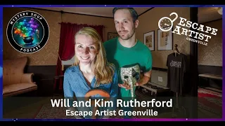 Ep 5: Will and Kim of Escape Artist Greenville