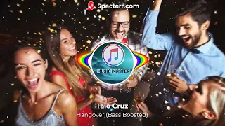 Taio Cruz - Hangover (Bass Boosted)