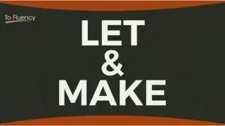 LET & MAKE | How to Use These Two English Verbs | Verb Patterns