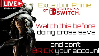 How to do the Warframe Cross Save & The First Excalibur Prime EVER on Switch | #tennocreate