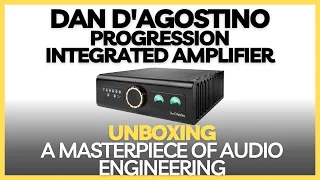The Dan D'Agostino Progression Integrated Amplifier: Unboxing A Masterpiece of Audio Engineering