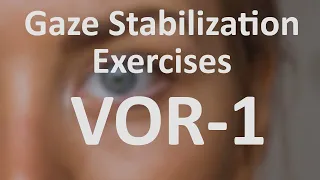 Vestibular Gaze Stabilization Exercise - VOR - 1