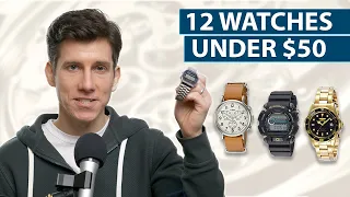 12 Cool Watches Under $50 | Best Affordable Men's Watches