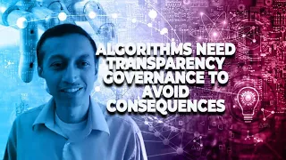 Algorithms will need transparency governance to avoid unintended consequences and risk | ZDNet