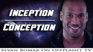 Sevan Bomar On OffPlanet TV - Inception | Conception