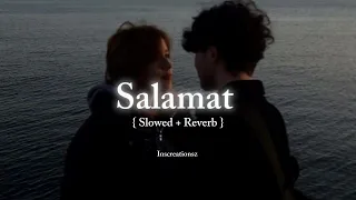 Salamat | Sarbjit | Inscreationsz | Slowed Reverb