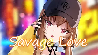 「Nightcore」◈  Savage Love [ Lyrics ]