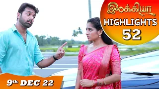 Ilakkiya Serial | EP 52 Highlights | 9th Dec 2022 | Hima Bindhu | Nandan | Sushma Nair